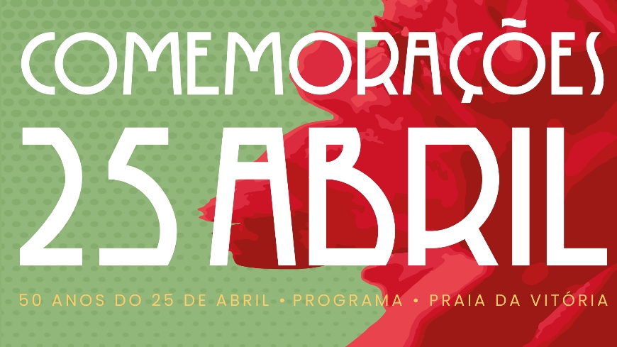 Sérgio Godinho, Abril em 3 palcos, Cláudia Pascoal e muito mais, Praia da Vitória assinala 50º 